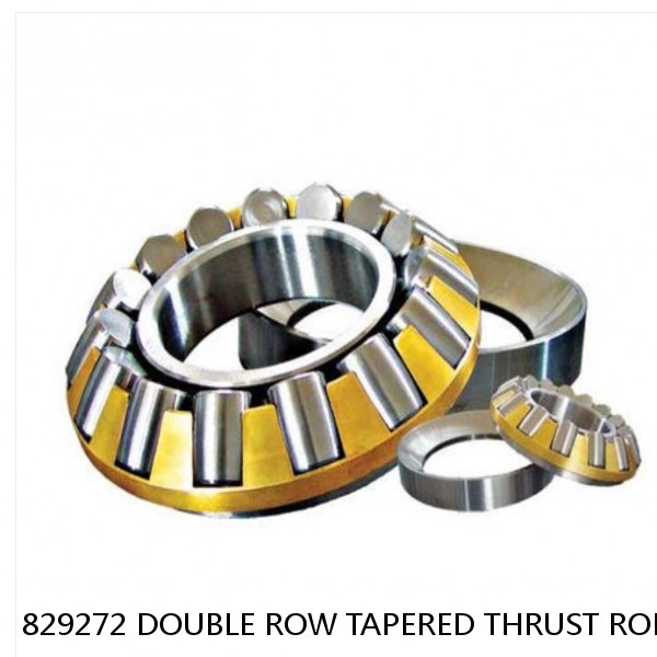 829272 DOUBLE ROW TAPERED THRUST ROLLER BEARINGS